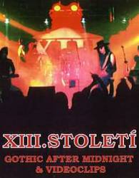 XIII. Století : Gothic After Midnight & Videoclips